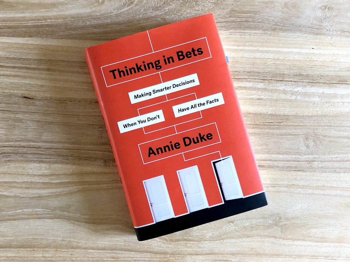 Thinking in Bets – Complete Book Summary & All Key Ideas