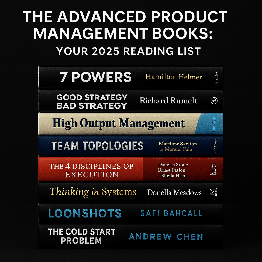 The Advanced Product Management Books: Your 2025 Reading List