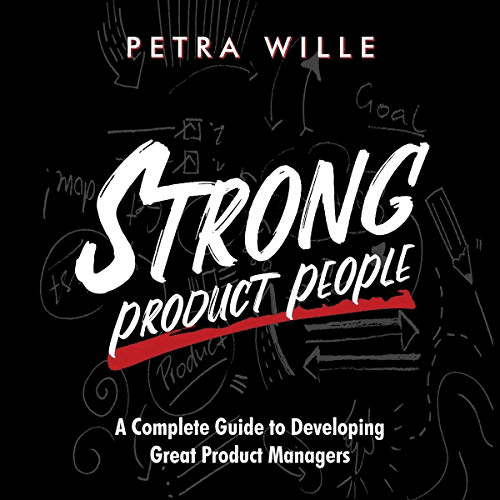 Strong Product People – Complete Book Summary & All Key Ideas
