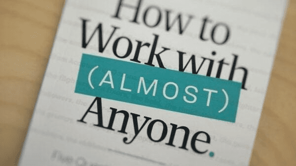 How to Work with (Almost) Anyone – Complete Book Summary & All Key Ideas