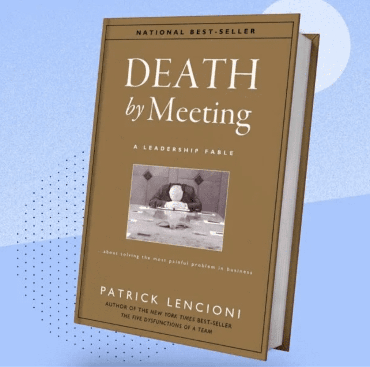 Death by Meeting – Complete Book Summary & All Key Ideas