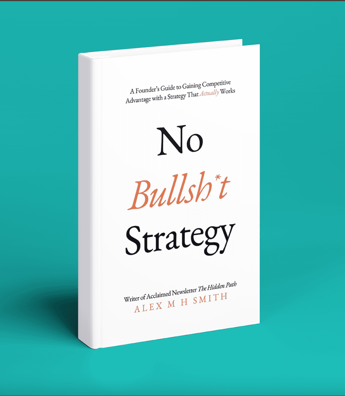 No Bullsh*t Strategy – Complete Book Summary & All Key Ideas