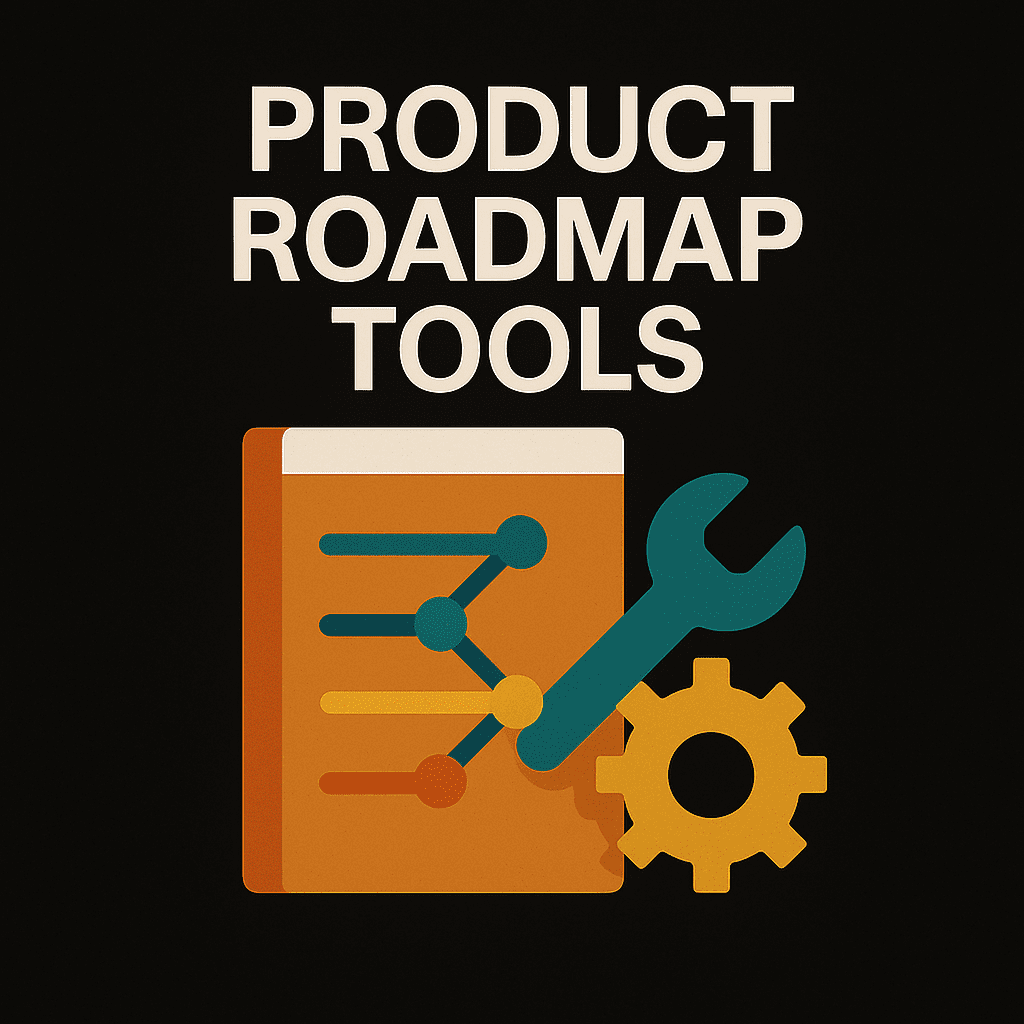 Best Product Roadmap Tools for 2025: Complete Comparison of 15+ Top Options